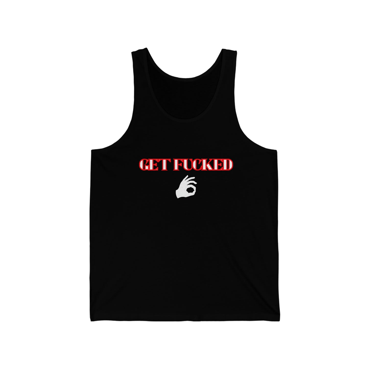 Unisex Get Fucked Tank