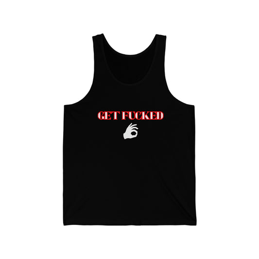 Unisex Get Fucked Tank