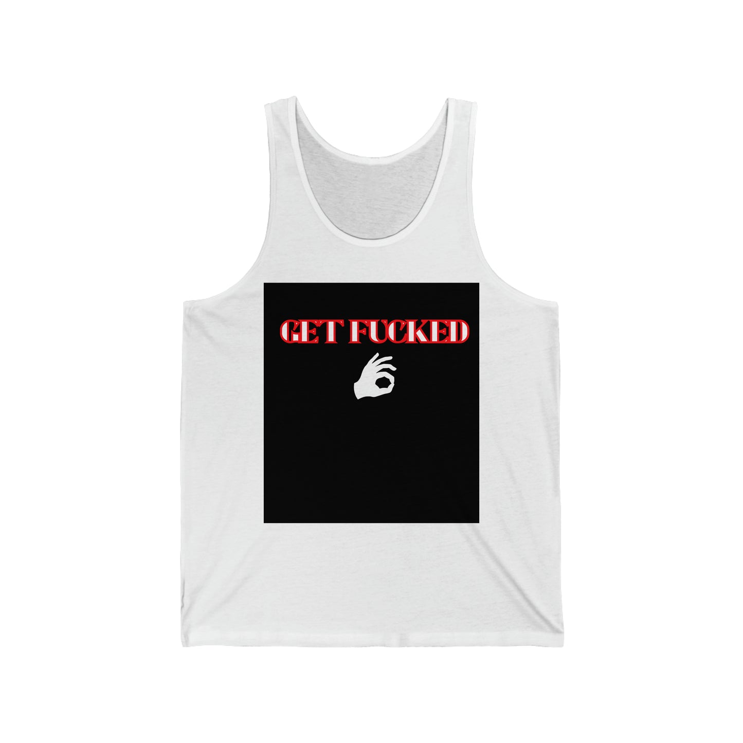 Unisex Get Fucked Tank